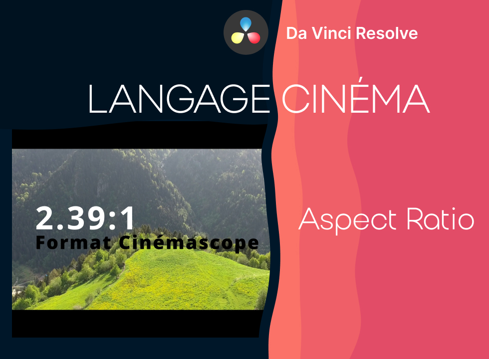 Langage Cinématographique : Aspect ratios.