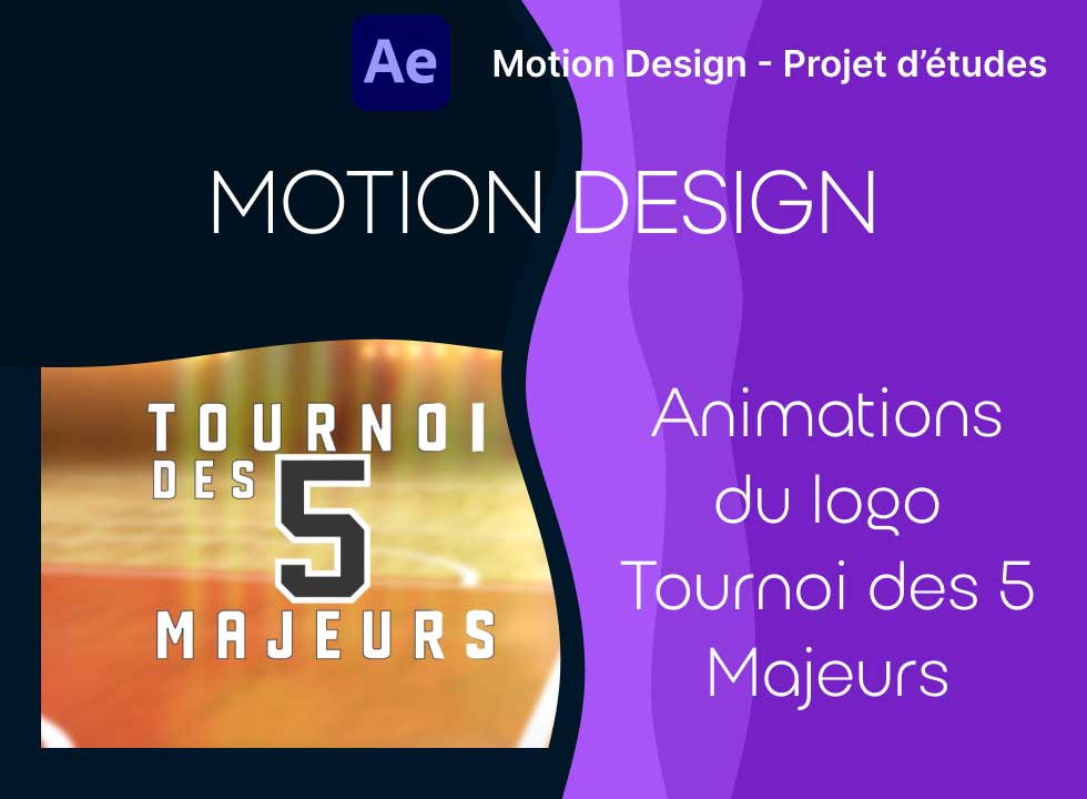 Motion Design : Animation « Tournoi des 5 Majeurs »