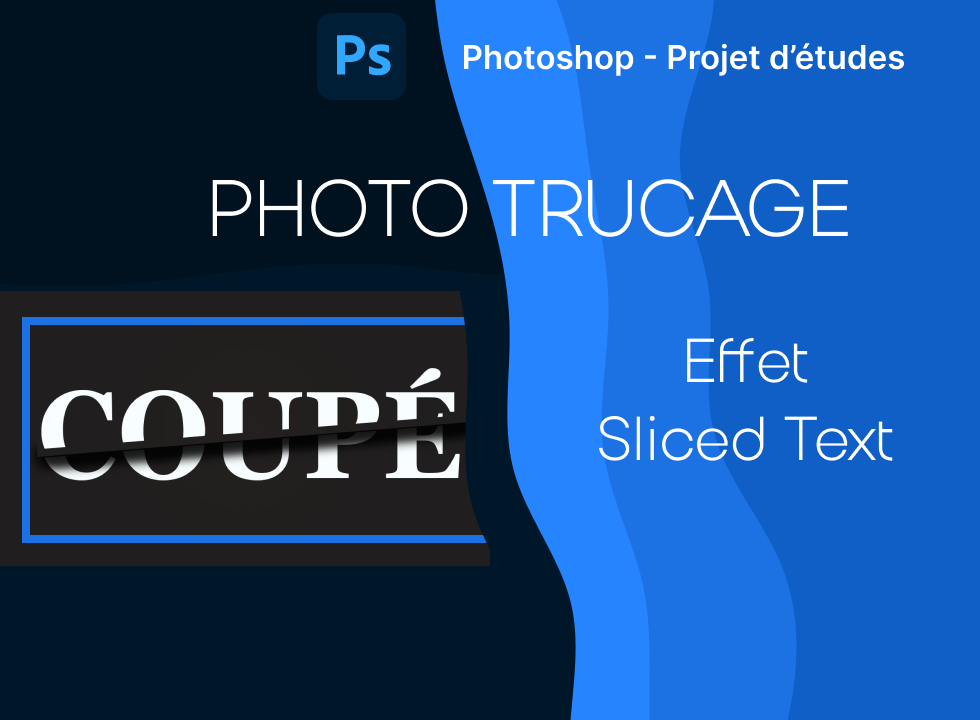 PHOTOTRUCAGE : Effet texte coupé.